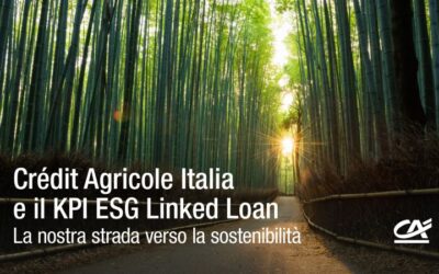 CREDIT AGRICOLE – Il finanziamento che premia l’impegno ESG
